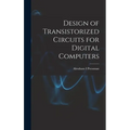 Design of Transistorized Circuits for Digital Computers
