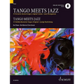 Tango Meets Jazz: 10 Favourite Classical Tangos, Original Version and Jazzy Arrangement for Piano Book/Online Audio