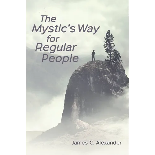 The Mystic's Way for Regular People