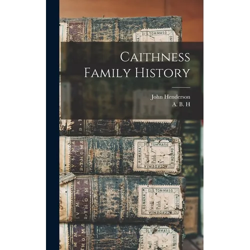 Caithness Family History