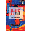 Dile adiós a la Virgen