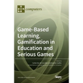 Game-Based Learning, Gamification in Education and Serious Games