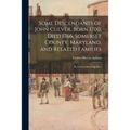 Some Descendants of John Culver, Born 1700, Died 1766, Somerset County, Maryland, and Related Families; by Lorena Martin Spillers.