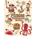 Pirates Colouring Book For Kids: Pirate Coloring Books, More Than 30 High Quality Designs About Pirates, Ships..., (First Colouring Books)