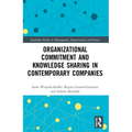 Organizational Commitment and Knowledge Sharing in Contemporary Companies
