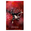 Memory Palace: An Accumulation of Thoughts