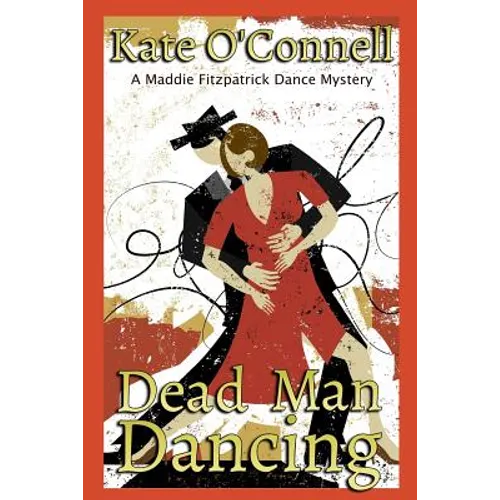 Dead Man Dancing: A Maddie Fitzpatrick Dance Mystery