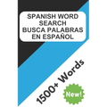 Spanish Word Search: Learn Spanish with Spanish Word Search Puzzles - 100 Word Search Puzzles that Cover More than 1500 Words - Spanish Wor