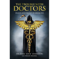 The Trouble with Doctors: Fraud and Deceit in Medicine: Fraud and Deceit in Medicine