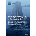 Soil Hydrology for a Sustainable Land Management: Theory and Practice