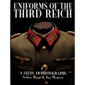 Uniforms of the Third Reich: A Study in Photographs