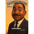 The Story of Martin Luther King Jr: An Inspiring Story for Kids