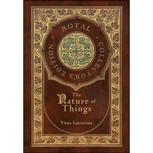 The Nature of Things (Royal Collector's Edition) (Case Laminate Hardcover with Jacket)