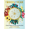 The Wheel of the Year: A Guide to Sabbats, Lunar Cycles, and the Stars Above