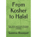 From Kosher to Halal: When greed, politics and the sneaky destruction of Western Civilization intertwine