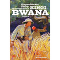 Unprofitable Ivory: The Complete Tales of Kingi Bwana, Volume 2