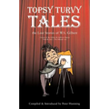 Topsy Turvy Tales: The Lost Stories of W. S. Gilbert