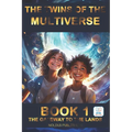 Twins of the Multiverse Book 1 - The Gateway to the Lands: Dyslexia-Friendly Edition - Ages 10-14