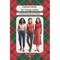 Fashion Book for Girls, Teens, Young Ladies. A Style Journey for Teenage Girls