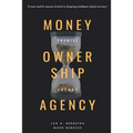 Money, Ownership. and Agency: As an Application of Promise Theory