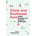China and Southeast Asia: Global Changes and Regional Challenges