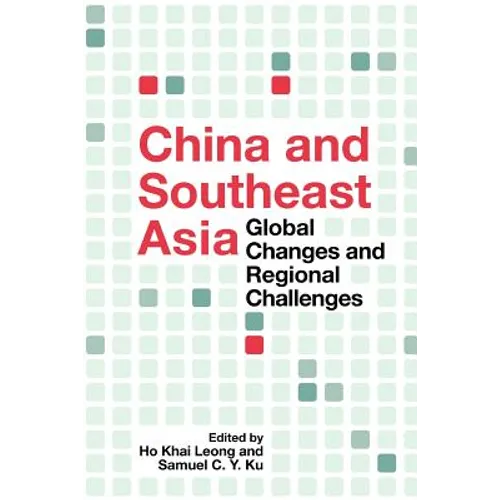 China and Southeast Asia: Global Changes and Regional Challenges