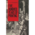 Five Hundred Years of Printing