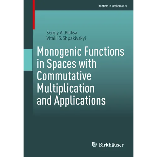 Monogenic Functions in Spaces with Commutative Multiplication and Applications