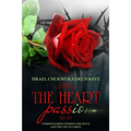 The Heart of Passion: Understanding Passion for Souls and the Life in Christ