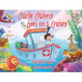 Charlie Chaloosy Goes on a Cruisey