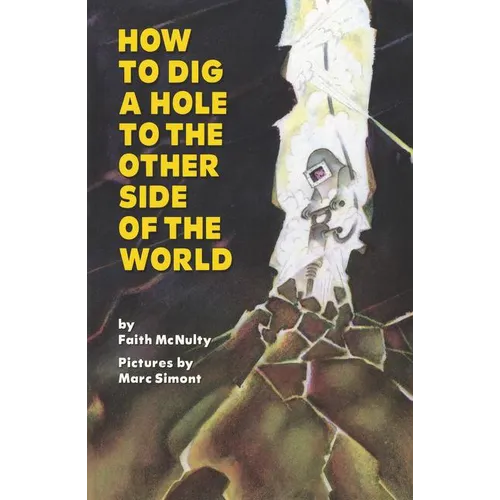 How to Dig a Hole to the Other Side of the World