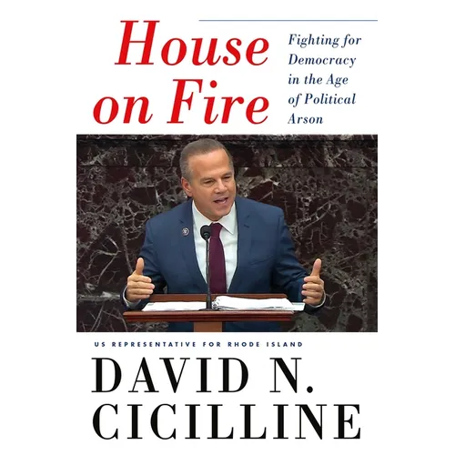 House on Fire: Fighting for Democracy in the Age of Political Arson
