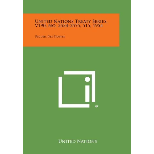 United Nations Treaty Series, V190, No. 2554-2575, 515, 1954: Recueil Des Traites