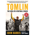 Tomlin: The Soul of a Football Coach