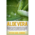 Aloe Vera: Six thousand years of medicinal history can't be wrong. What the pharmaceutical industry doesn't want you to know, yet was common knowledge