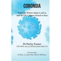 Coronoia: What the W.H.O. failed to tell us and the UK Cabinet refused to hear