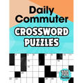 Daily Commuter Crossword puzzles: Large Print Easy to Medium Crossword Book for Adults