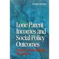 Lone Parent Incomes and Social Policy Outcomes: Canada in International Perspective
