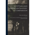 Egyptian and American Slavery, a Comparison: Moses and Lincoln, a Parallel Drawn Between Israel's Leader and America's President