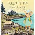 Elliott The Explorer Goes To Acadia