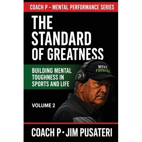 The Standard of Greatness, Mental Performance Series Volume 2: Mental Performance Series Volume 2