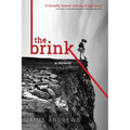 The Brink: a memoir