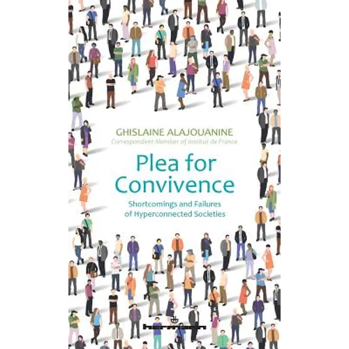 Plea for Convivence: Shortcomings and Failures of Hyperconnected Societies