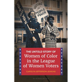 The Untold Story of Women of Color in the League of Women Voters