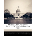 Medical Malpractice: Effects of Varying Laws in the