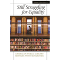 Still Struggling for Equality: American Public Library Services with Minorities