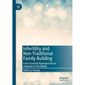 Infertility and Non-Traditional Family Building: From Assisted Reproduction to Adoption in the Media