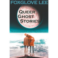 Transgender and Non-binary Queer Ghost Stories