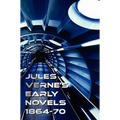 Jules Verne's Early Novels 1864-70, Unabridged, a Journey to the Center of the Earth, from the Earth to the Moon, Round the Moon, the English at the N