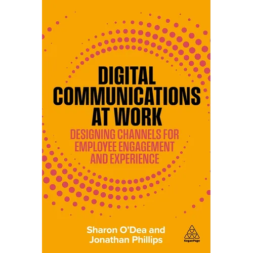 Digital Communications at Work: Designing Channels for Employee Engagement and Experience